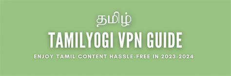 tamilyogi vpn in download|Best TamilYogi Proxy